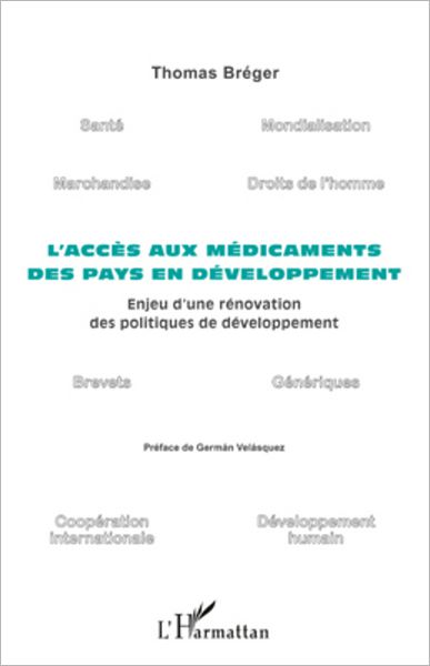 L'accès aux médicaments des pays en développement: Enjeu d'une rénovation des politiques de développement