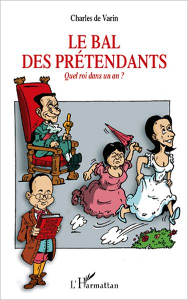 LE BAL DES PRETENDANTS QUEL ROI DANS UN AN