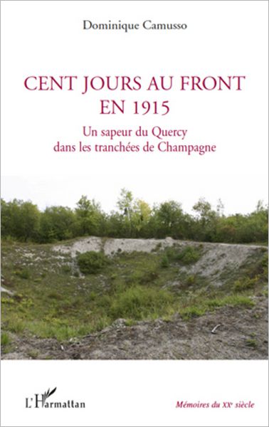 Cent jours au front en 1915: Un sapeur du Quercy dans les tranchées de Champagne