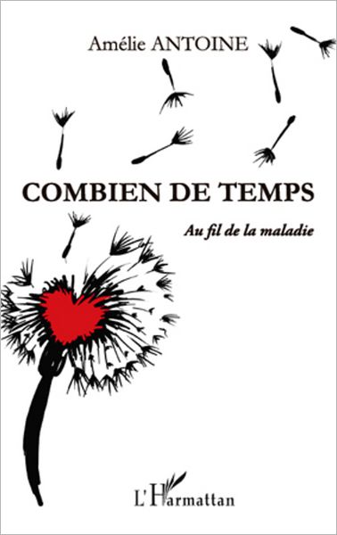Combien de temps: Au fil de la maladie