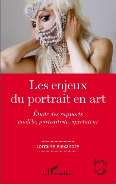 Les enjeux du portrait en art: Etude des rapports modèle, portraitiste, spectateur