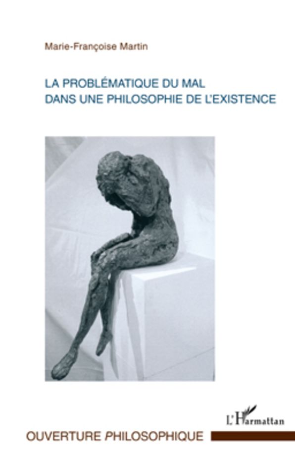 La problématique du mal dans une philosophie de l'existence