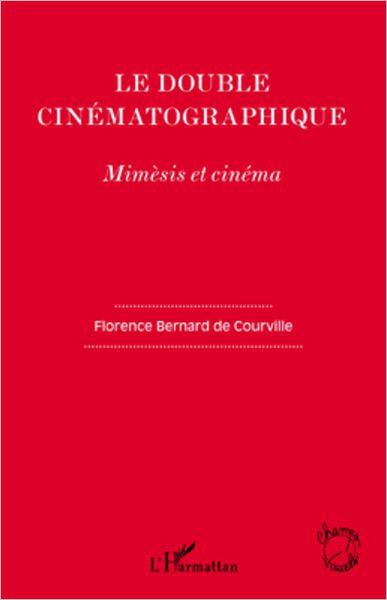 Le double cinématographique: Mimèsis et cinéma