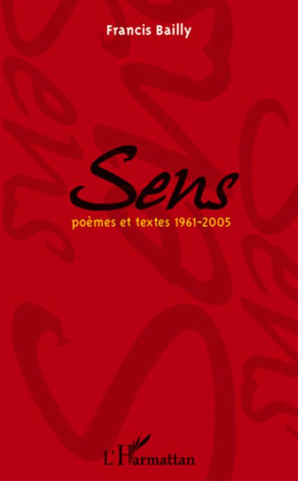 Sens: Poèmes et textes 1961-2005