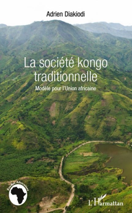 La société kongo traditionnelle: Modèle pour l'Union africaine
