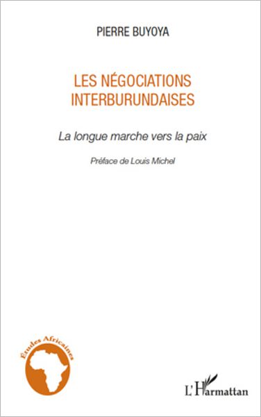 Les négociations interburundaises: La longue marche vers la paix