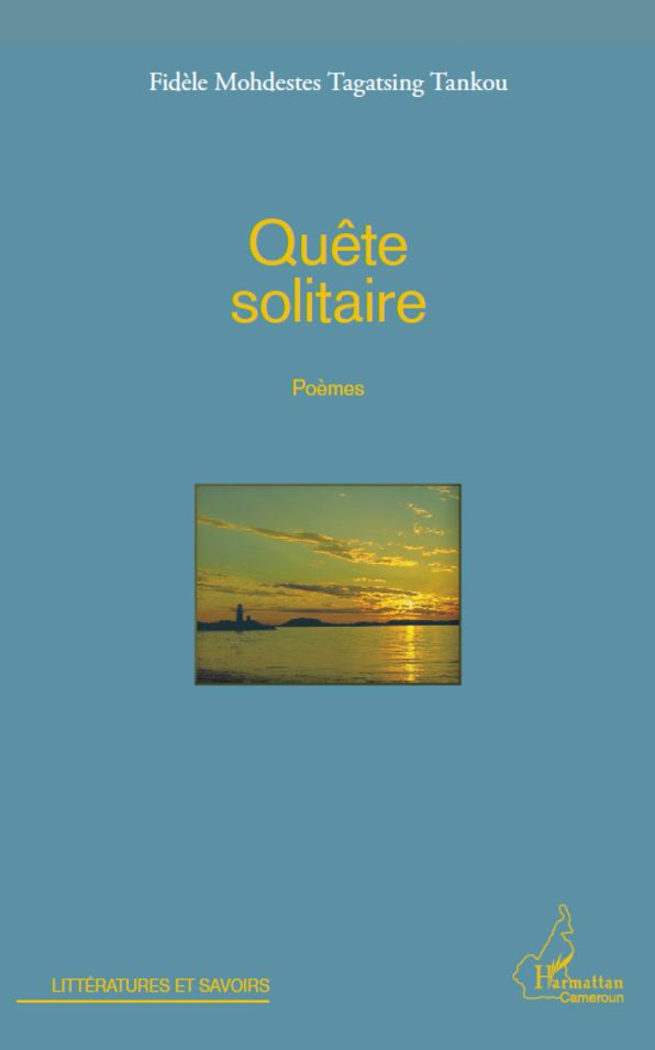 Quête solitaire: Poèmes