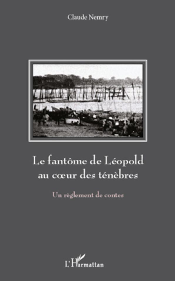 Le fantôme de Léopold au coeur des ténèbres: Un règlement de contes