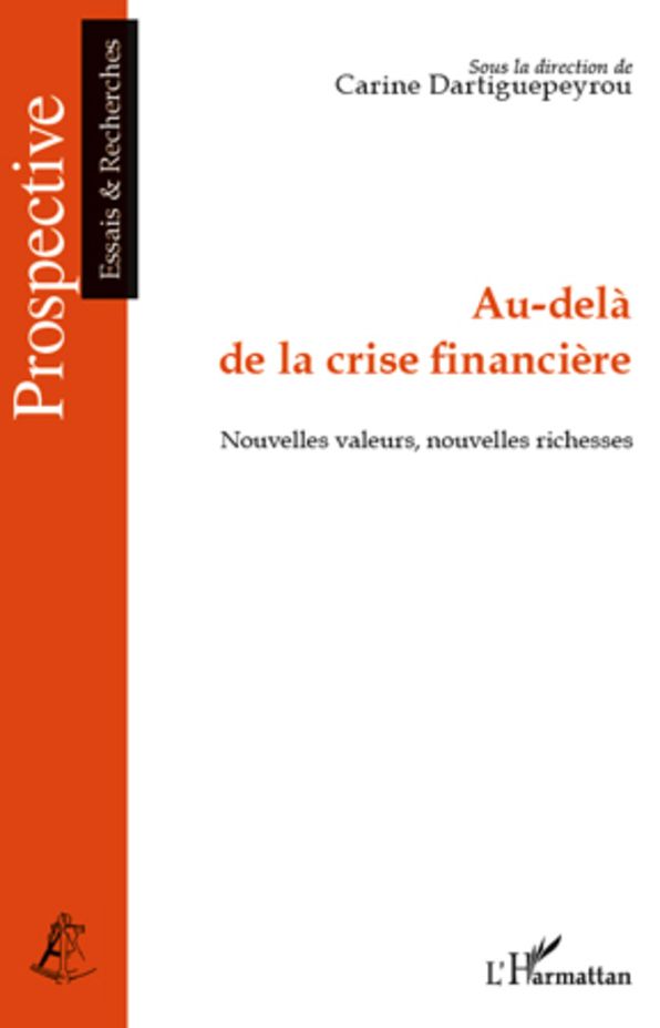 Au-delà de la crise financière: Nouvelles valeurs, nouvelles richesses