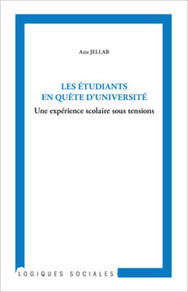 Les étudiants en quête d'université: Une expérience scolaire sous tensions