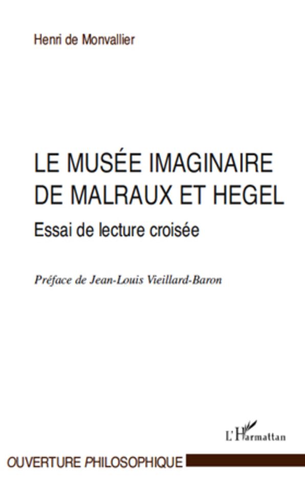 Le musée imaginaire de Malraux et Hegel: Essai de lecture croisée