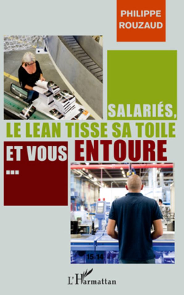 Salariés, le lean tisse sa toile et vous entoure...