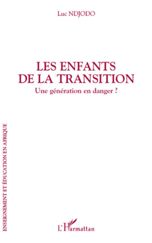 Les enfants de la transition: Une génération en danger ?