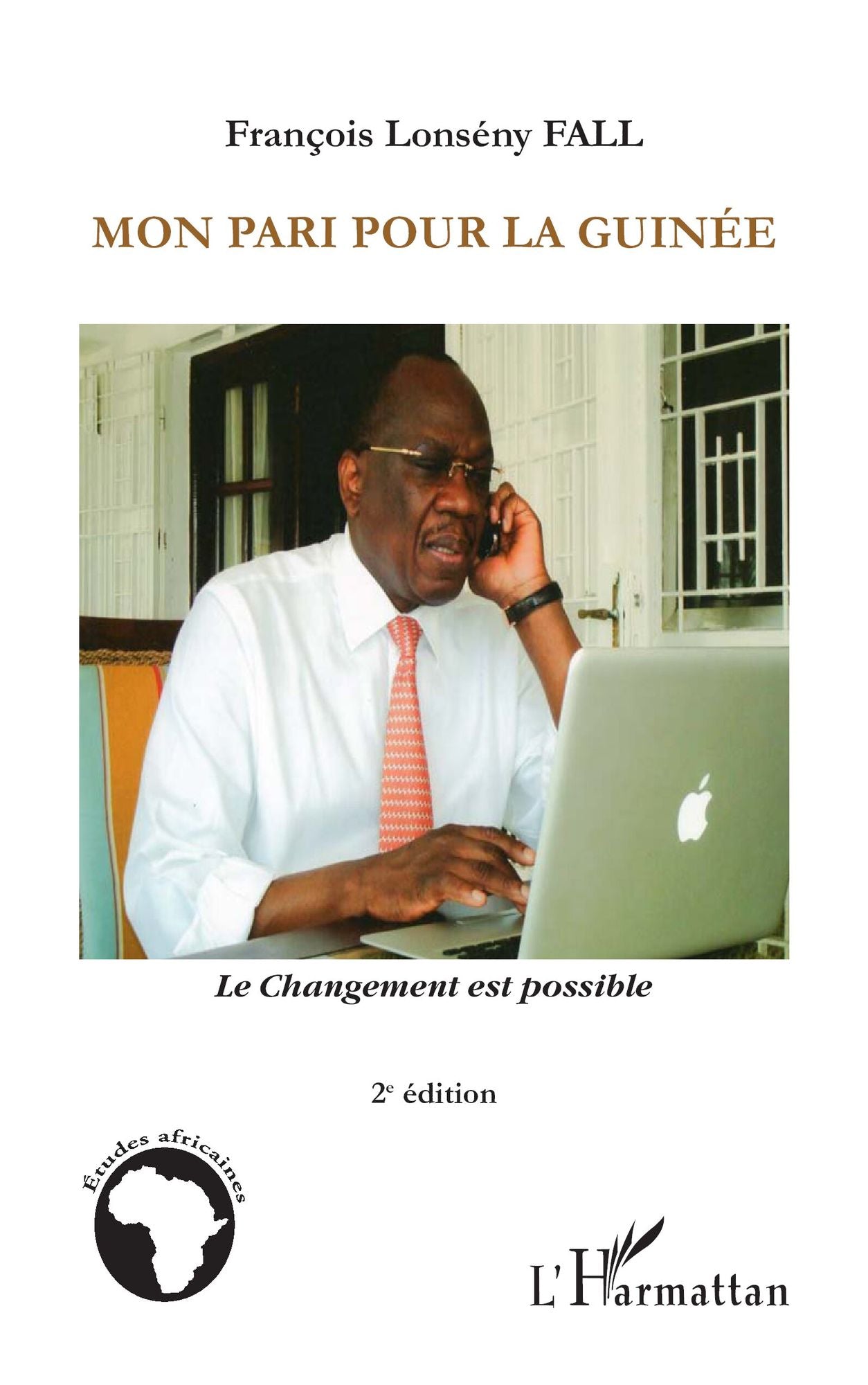 Mon pari pour la Guinée: Le changement est possible - (2e édition)