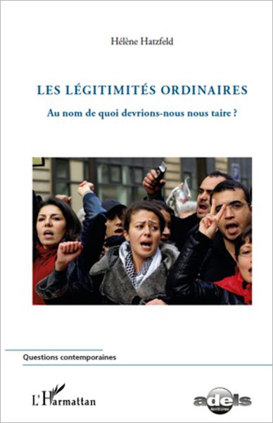 Les légitimités ordinaires: Au nom de quoi devrions-nous nous taire ?