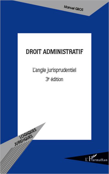 Droit administratif (3e édition): L'angle jurisprudentiel