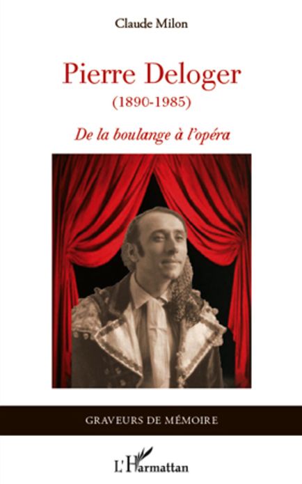 Pierre Deloger: (1890 - 1985) - De la boulange à l'opéra