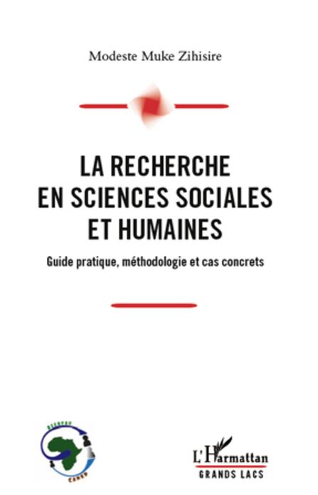 La recherche en sciences sociales et humaines: Guide pratique, méthodologie et cas concrets
