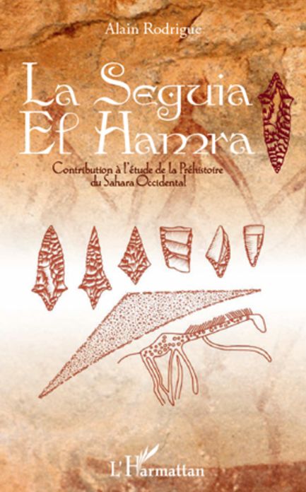 La Seguia el Hamra: Contribution à l'étude de la Préhistoire du Sahara Occidental