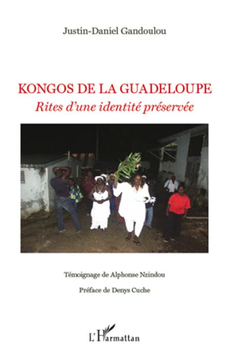 Kongos de la Guadeloupe: Rites d'une identité préservée