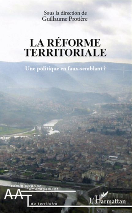 La réforme territoriale: Une politique en faux-semblant ?