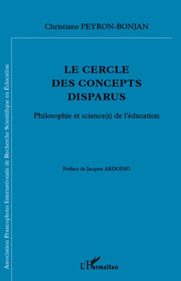 Le cercle des concepts disparus: Philosophie et science(s) de l'éducation