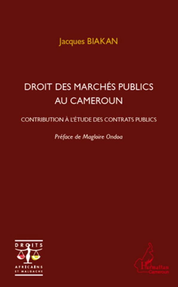 Droit des marchés publics au Cameroun: Contribution à l'étude des contrats publics