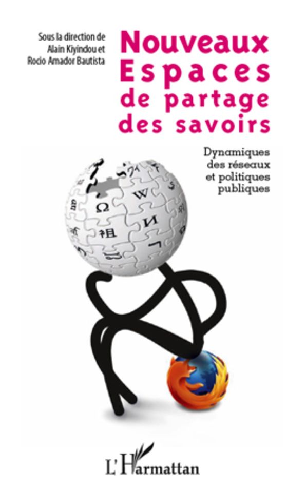 Nouveaux espaces de partage des savoirs: Dynamiques des réseaux et politiques publiques