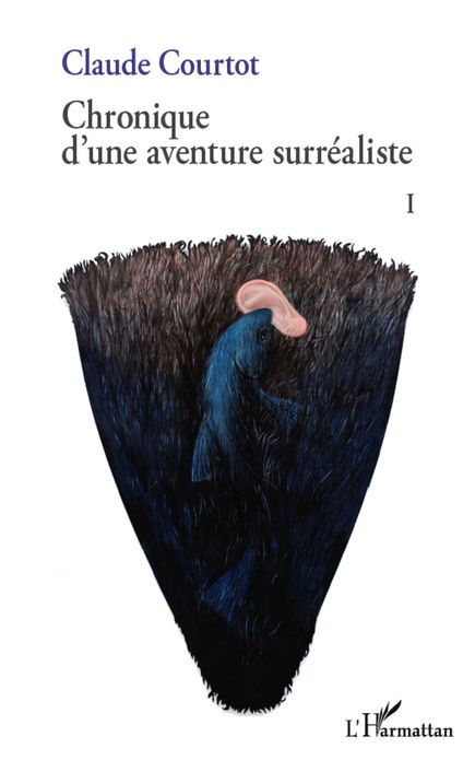 Chronique d'une aventure surréaliste I