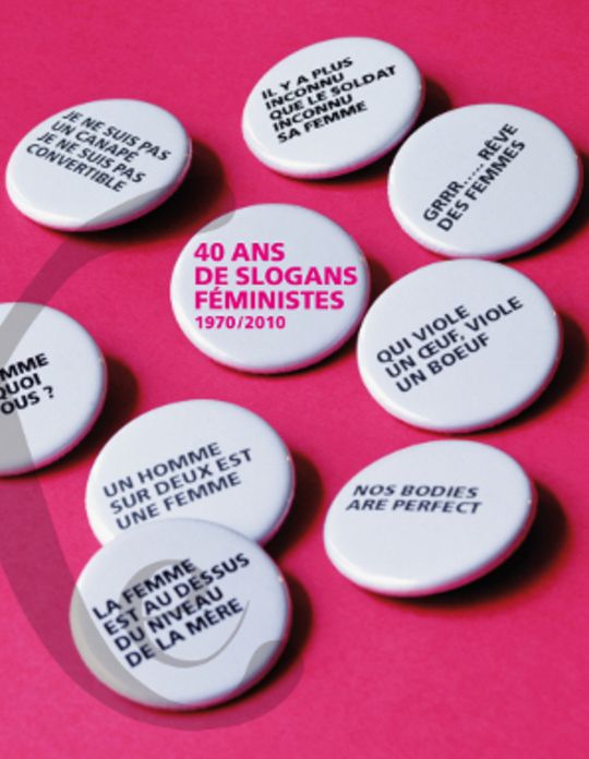 40 ans de slogans féministes: 1970-2010