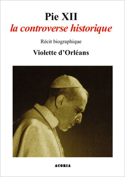 Pie XII: La controverse historique - Récit biographique