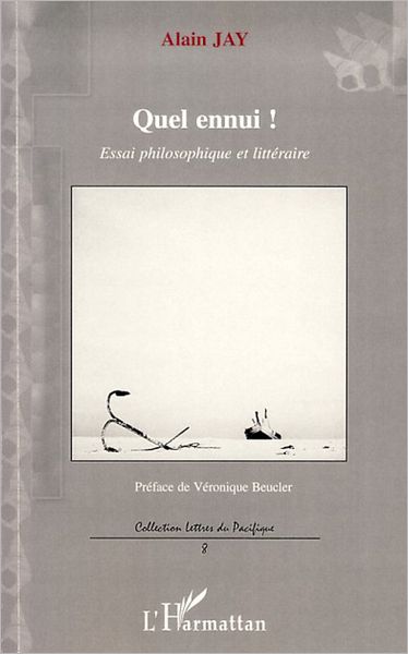 Quel ennui !: Essai philosophique et littéraire