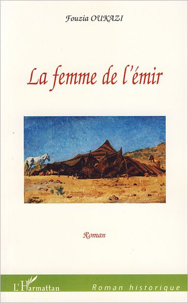 La femme de l'émir: Roman