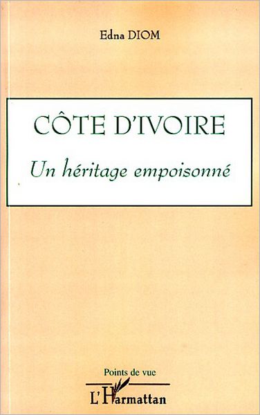 Côte d'Ivoire un héritage empoisonné