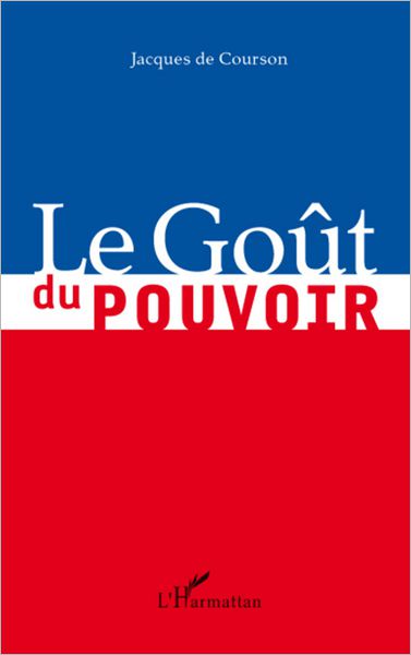 Le Goût du pouvoir