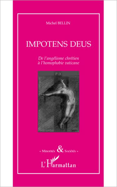 Impotens deus: De l'angélisme chrétien à l'homophobie vaticane