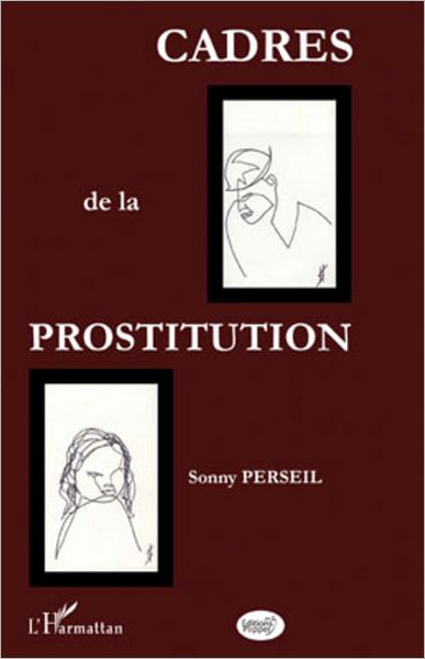Cadres de la prostitution: Une discrimination institutionnalisée