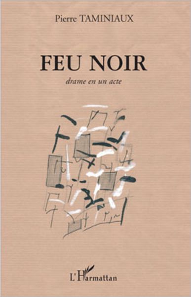 Feu noir: Drame en un acte