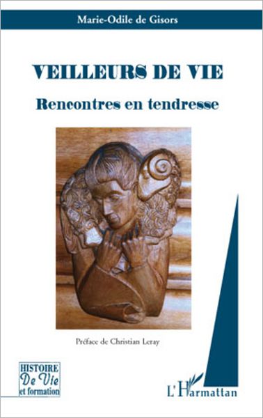Veilleurs de vie: Rencontres en tendresse