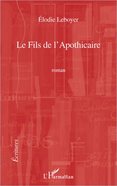 Le Fils de l'Apothicaire: Roman