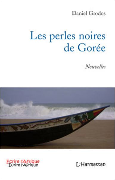 Les perles noires de Gorée: Nouvelles
