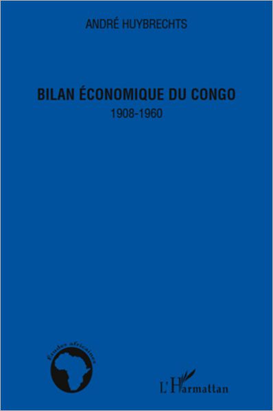 Bilan économique du Congo: 1908-1960