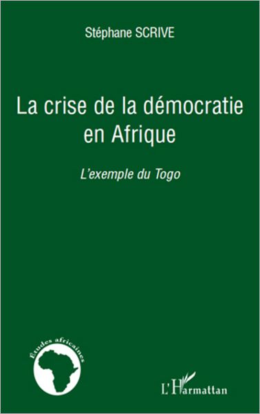 La crise de la démocratie en Afrique: L'exemple du Togo