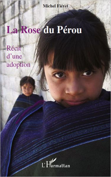 La Rose du Pérou: Récit d'une adoption