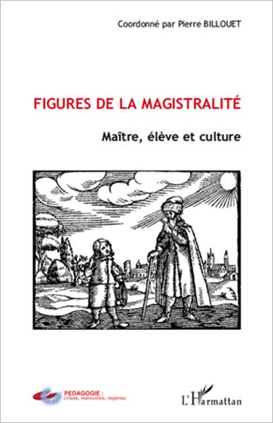 Figures de la magistralité: Maître, élève et culture