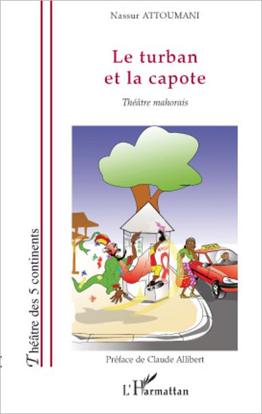 Le turban et la capote: Théâtre mahorais