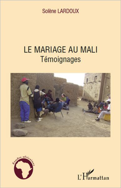Le mariage au Mali: Témoignages