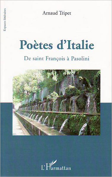 Poètes d'Italie: De saint François à Pasolini