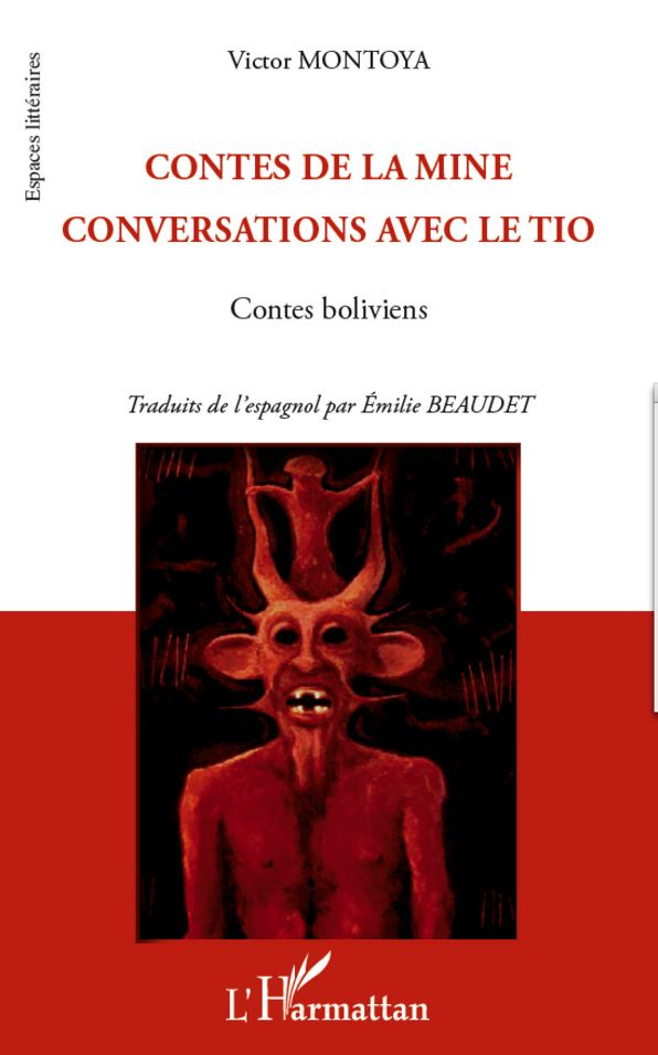 Contes de la mine: Conversations avec le Tio - Contes boliviens