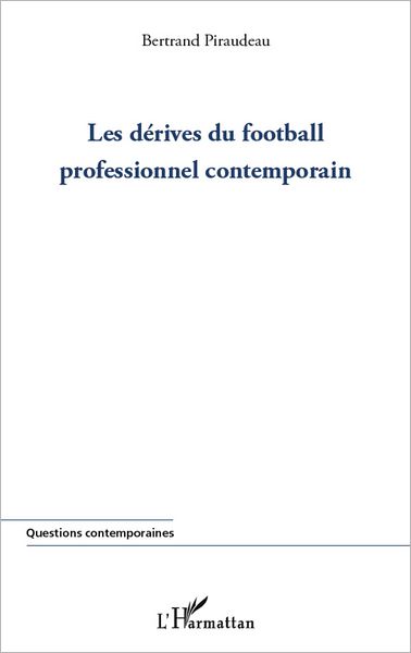 Dérives du football professionnel contemporain